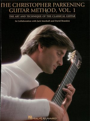 cover image of The Christopher Parkening Guitar Method--Volume 1
